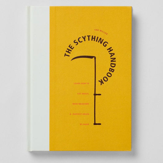 The Scything Handbook